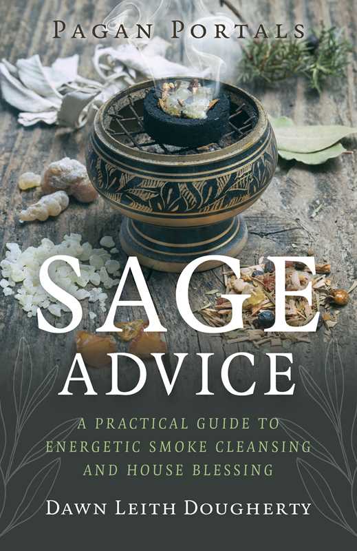 Pagan Portals - Sage Advice by Dawn Leith Dougherty