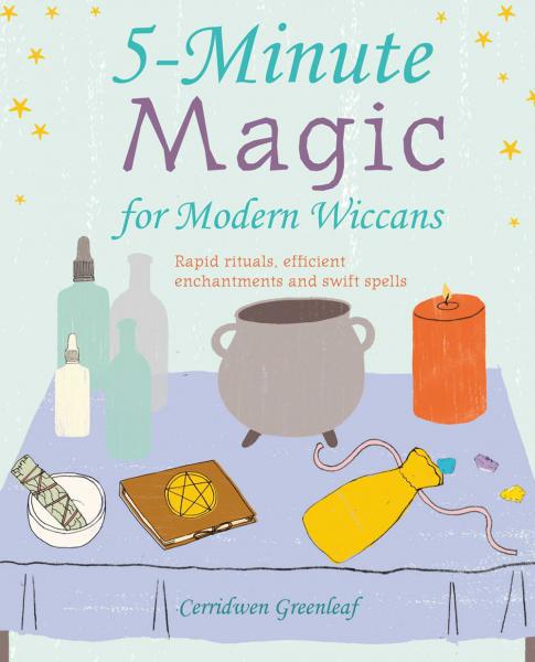 5-Minute Magic for Modern Wiccans