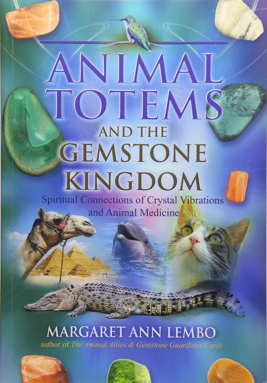 Animal Totems and the Gemstone Kingdom