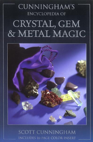 Cunningham's Encyclopedia of Crystal, Gem and Metal Magic