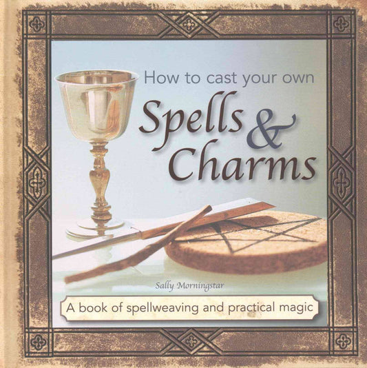 How to Cast Your Own Spells & Charms