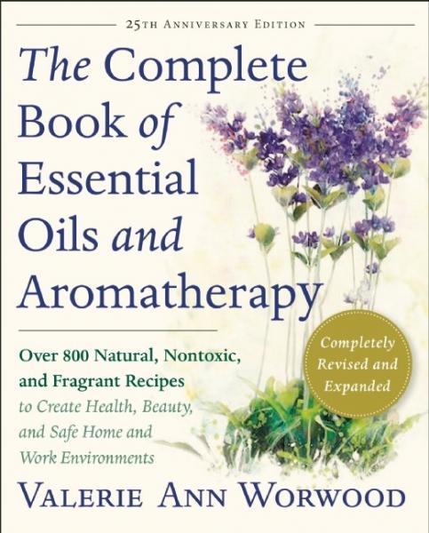 Complete Book of Essential Oils and Aromatherapy