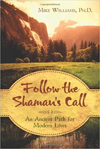 Follow the Shaman's Call