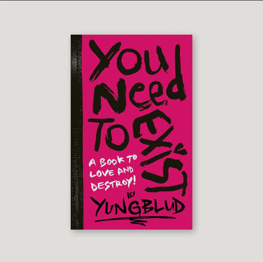 Yungblud’s You Need To Exist.