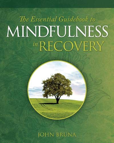 Essential Guide to Mindfulness in Recovery