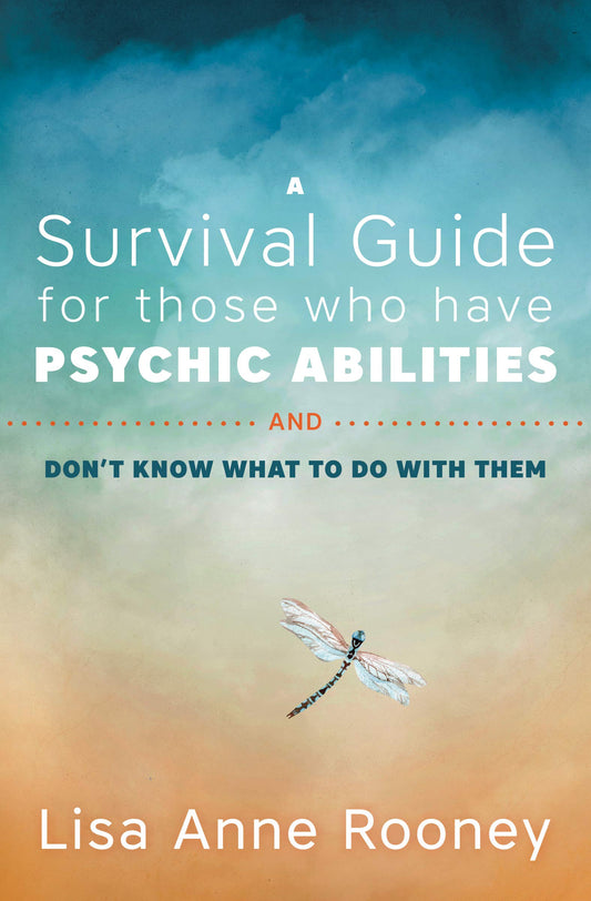 A Survival Guide for Those Who Have Psychic Abilities
