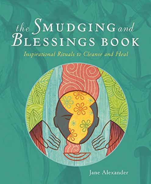 The Smudging and Blessings Book