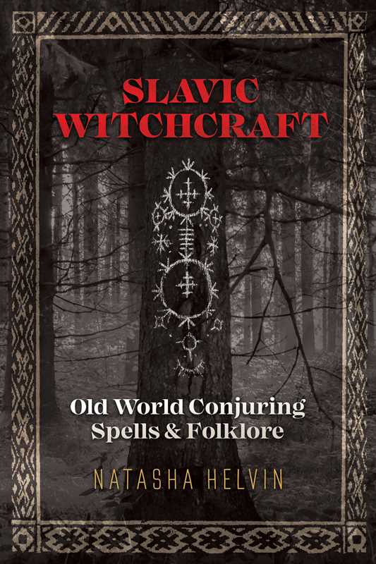 Slavic Witchcraft by Natasha Helvin