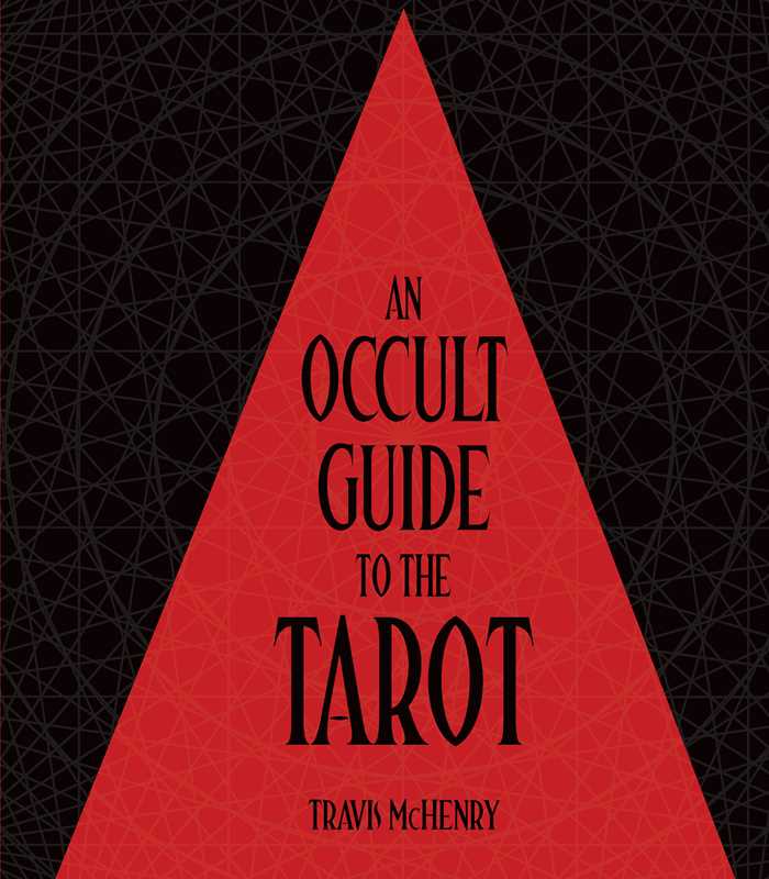 Occult Guide to the Tarot by Travis McHenry
