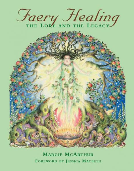 Faery Healing - The Lore & The Legacy