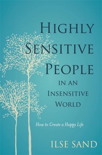 Highly Sensitive People In An Insensitive World