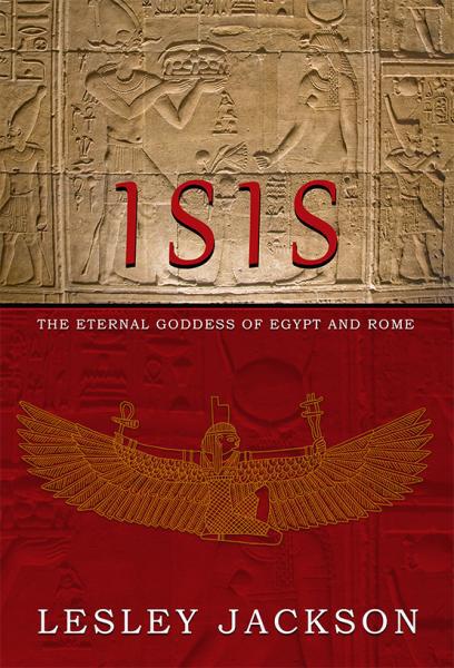 Isis - The Eternal Goddess of Egypt and Rome