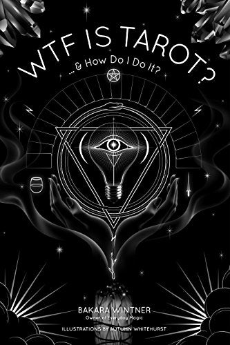 WTF is tarot....And How To Do It